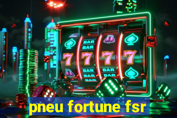 pneu fortune fsr-303